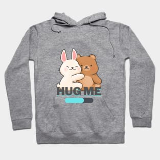 "Hug Me" Perfect for heartwarming souls Hoodie